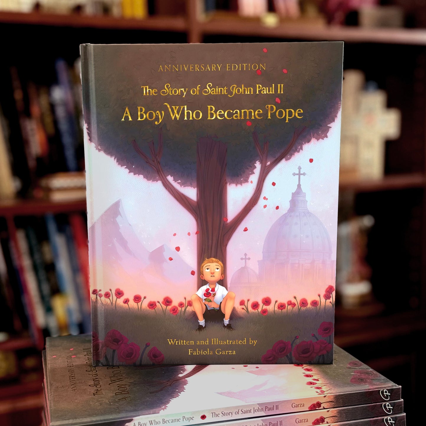 A Boy Who Became Pope: The Story of Saint John Paul II (SIGNED Anniversary Edition)